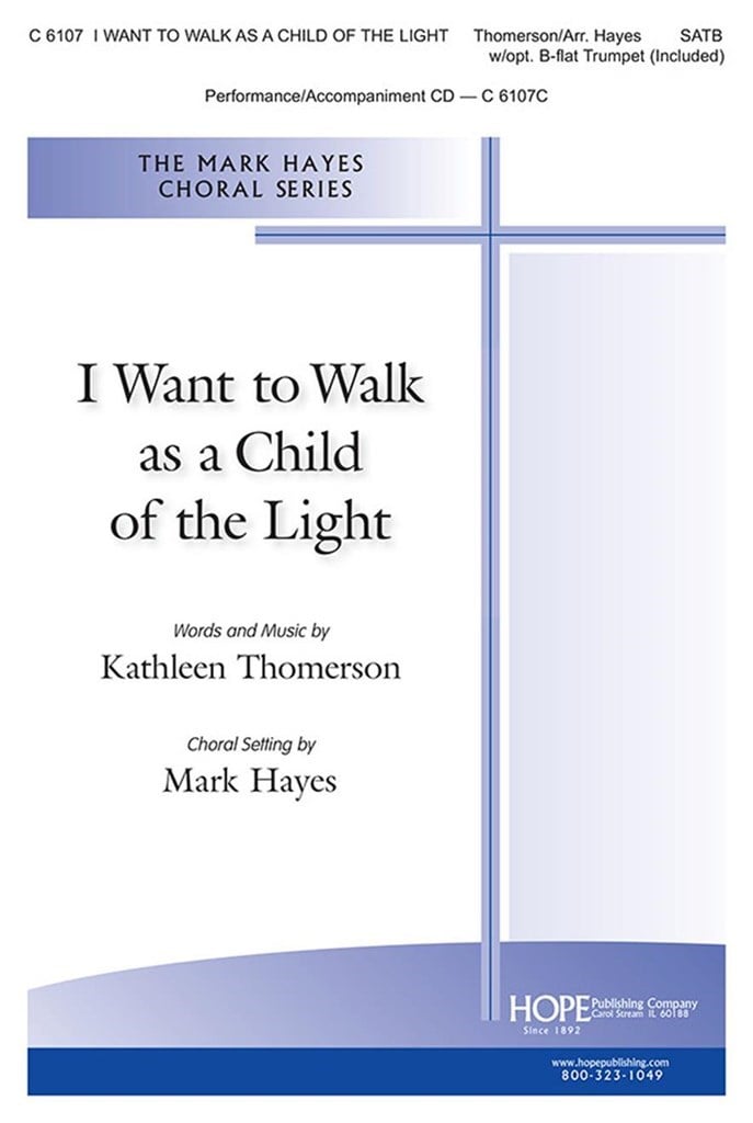 I Want to Walk as a Child of the Light